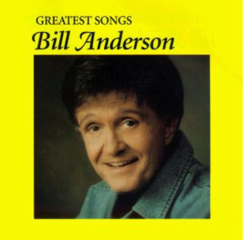 Bill Anderson: Greatest Songs  ( CD )