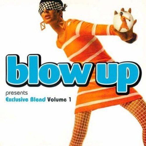 Various Artists: Blow Up Presents: Exclusive Blend, Vol. 1 - CD