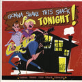 Various Artists: Gonna Shake This Shack Tonight / Various  ( CD )