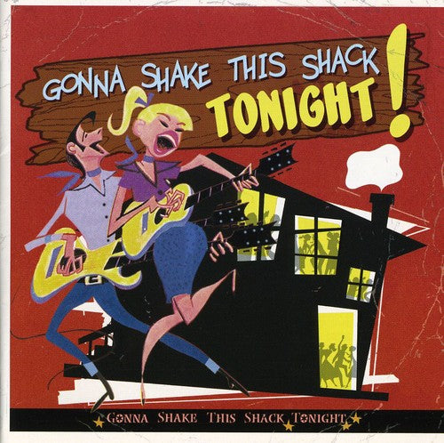 Various Artists: Gonna Shake This Shack Tonight / Various  ( CD )
