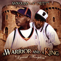 San Quinn & T-Nutty: A Warrior and A King  ( CD )