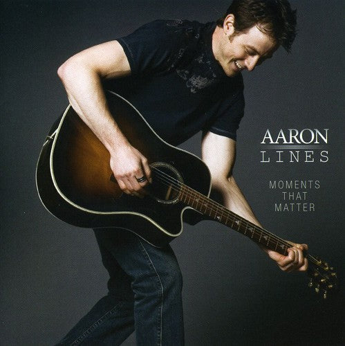 Aaron Lines: Moments That Matter  ( CD )
