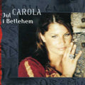 Carola: Jul I Betlehem - CD
