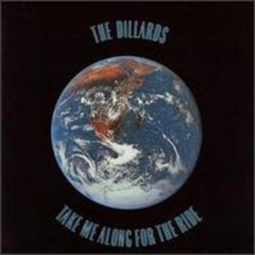 The Dillards: Take Me Along for the Ride  ( CD )