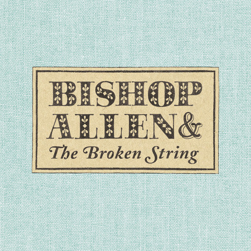 Bishop Allen: The Broken String  ( CD )