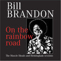 Bill Brandon: On the Rainbow Road - CD