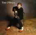 Tim O'Brien: Rock in My Shoe  ( CD )