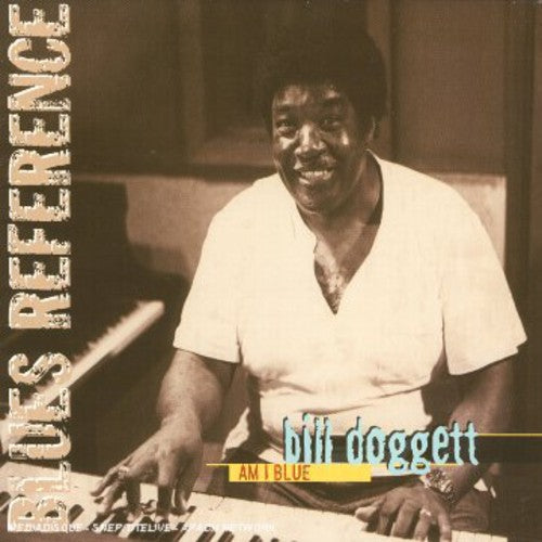 Dogget Bill: Am I Blue  ( CD )