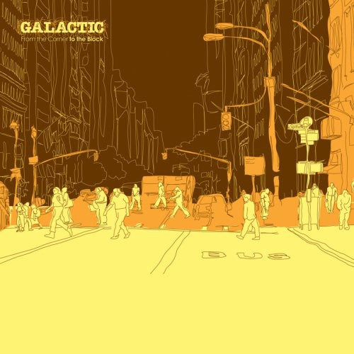 Galactic: From the Corner to the Block - CD