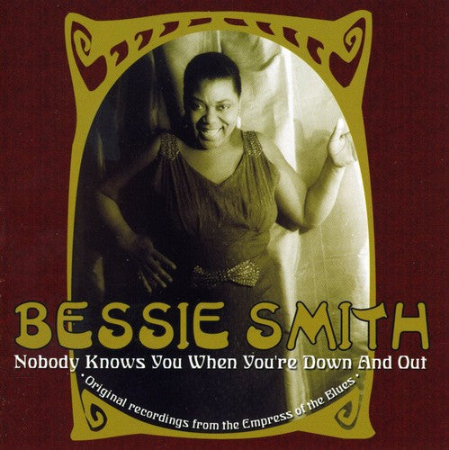Bessie Smith: Nobody Knows You When You're Down & Out  ( CD )