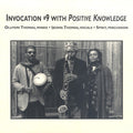 Positive Knowledge: Invocations #9 - CD