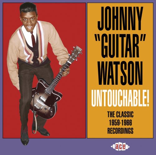 Johnny Watson Guitar: Untouchable! The Classic 1959-1966 Recordings  ( CD )