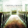 Casting Crowns: The Altar and The Door  ( CD )