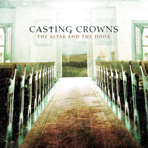 Casting Crowns: The Altar and The Door  ( CD )
