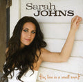 Sarah Johns: Big Love in a Small Town  ( CD )