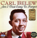 Carl Belew: Am I That Easy to Forget  ( CD )