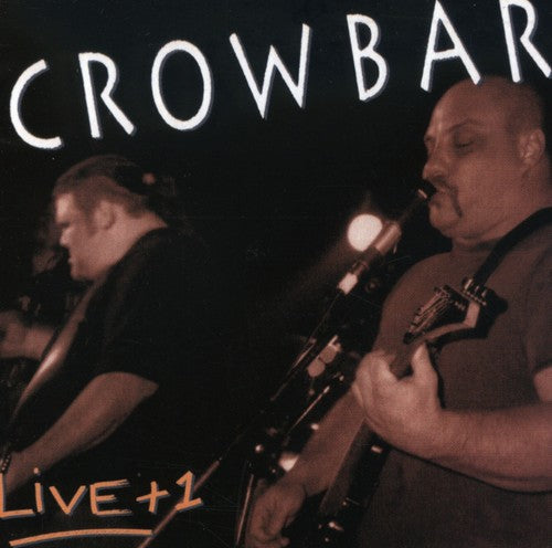 Crowbar: Live + 1 - CD