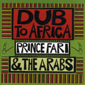 Prince Far I & the Arabs: Dub to Africa - CD