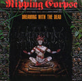 Ripping Corpse: Dreaming with the Dead - CD