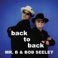 Mr. B & Seeley: Back to Back  ( CD )