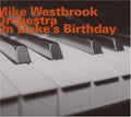 Mike Westbrook Orchestra: On Duke's Birthday - CD