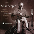 Mike Seeger: Early Southern Guitar Sounds  ( CD )