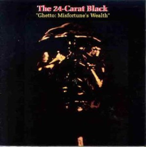 24-Carat Black: Ghetto: Misfortune's Wealth - VINYL