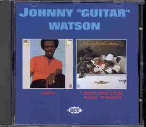 Johnny Watson Guitar: Listen/I Don't Want To Be Alone Stranger  ( CD )