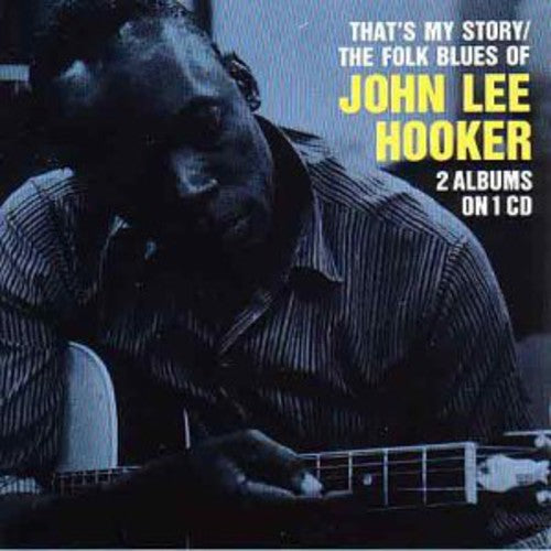 John Lee Hooker: That's My Story/Folk Blues of John Lee Hooker  ( CD )