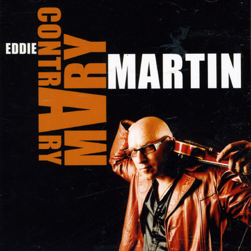 Eddie Martin: Contrary Mary  ( CD )