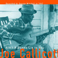 Mississippi Joe Callicott: Ain't a Gonna Lie to You - Vinyl