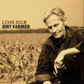 Levon Helm: Dirt Farmer - CD