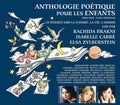 Carre, Isabelle / Brakni, Rachida / Zylberstein, Elsa: Anthologie Poetique Pour Les Enfants: 58 P'omes Sur La Nature, La Vie,L'amour  ( CD )