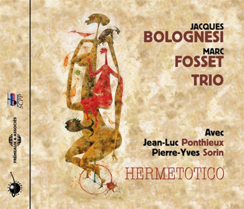 Jacques Bolognesi & Marc Fosset Trio: Hermetotico - CD