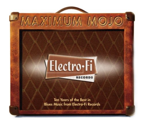 Various Artists: Maximum Mojo-Electro-Fi Records 10th Anniversary Collection  ( CD )
