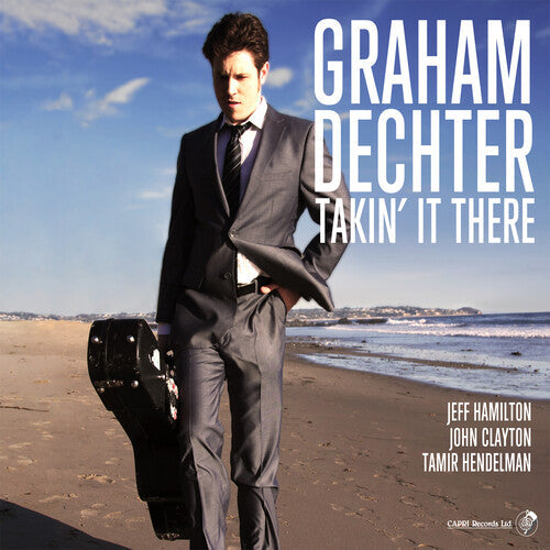 Graham Dechter: Takin' It There - CD