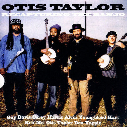 Otis Taylor: Recapturing the Banjo  ( CD )