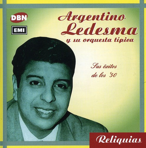 Argentino Ledesma: Sus Exitos de los 50 - CD