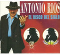 Antonio Ríos: El Disco Del Siglo - CD