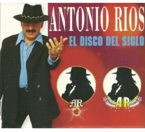 Antonio Ríos: El Disco Del Siglo - CD