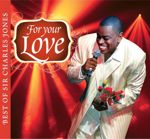 Sir Charles Jones: For Your Love...Best Of Sir Charles Jones  ( CD )
