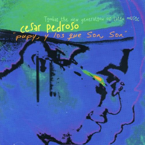 César Pedroso: Pupy y los Que Son Son - CD