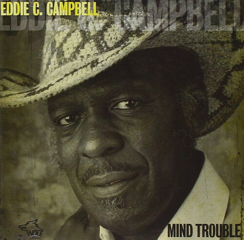 Eddie C. Campbell: Mind Trouble  ( CD )