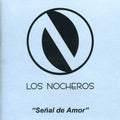 Los Nocheros: Seal de Amor - CD