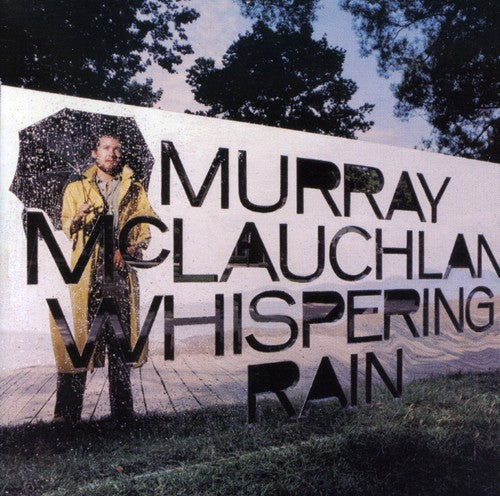 Murray McLauchlan: Whispering Rain  ( CD )
