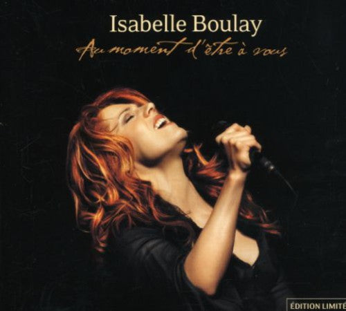 Isabelle Boulay: Au Moment D'etre a Vous - CD