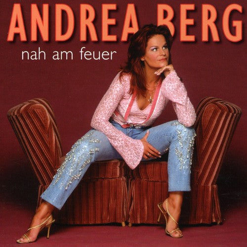 Andrea Berg: Nah Am Feuer - CD