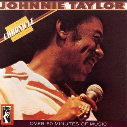 Johnnie Taylor: Chronicle: 20 Greatest Hits  ( CD )