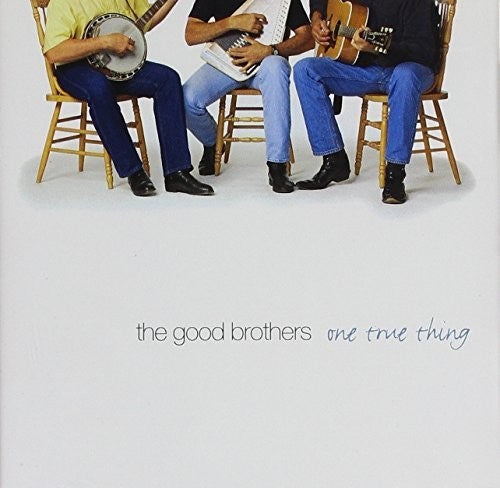 The Good Brothers: One True Thing  ( CD )