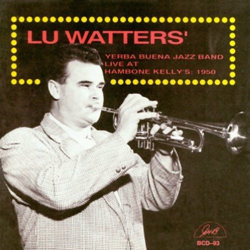 Lu Watters Yerba Buena Jazz Band: Live at Hambone Kelly's 1 - CD